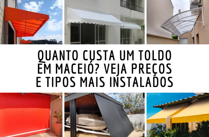 Quanto Custa um Toldo em Maceió? Veja Preços e Tipos Mais Instalados