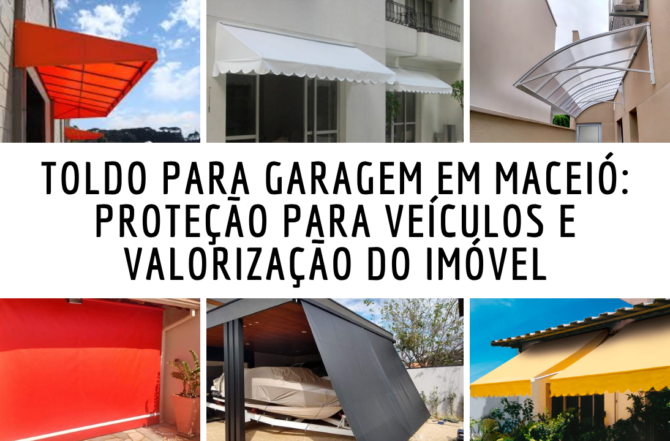 Toldo para Garagem em Maceió: Proteção para Veículos e Valorização do Imóvel