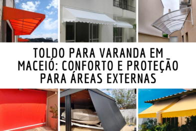Toldo para Varanda em Maceió: Conforto e Proteção para Áreas Externas